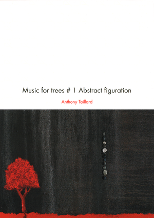 Music for Trees # 1 Abstract Figuration