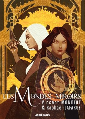 Les Mondes-miroirs, tome 1