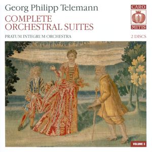 Complete Orchestral Suites, Volume 3