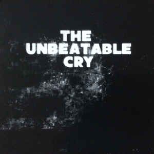 The Unbeatable Cry