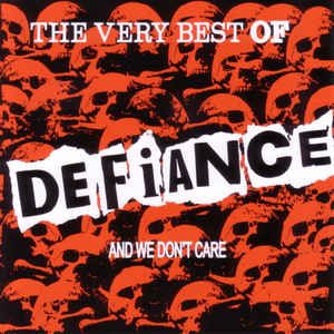 The Very Best Of Defiance And We Don't Care
