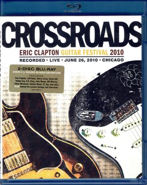 Crossroads: Eric Clapton Guitar Festival 2010 (Live)