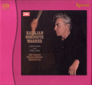 Karajan Conducts Wagner: Overtures and Preludes
