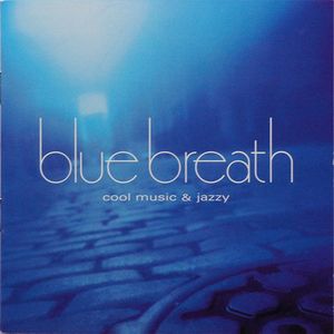 Blue Breath Cool Music & Jazzy