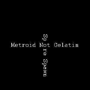 Metroid Not Gelatin