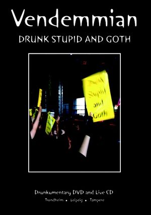 Drunk Stupid and Goth (Live)