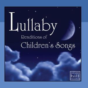 Lullaby Renditions of Classic Children's Songs