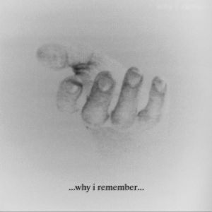 Why I Remember