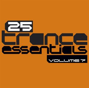 25 Trance Essentials, Volume 7