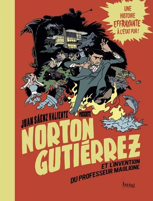 Norton Gutiérrez et l'invention du Professeur Maglione - Norton Gutiérrez, tome 2