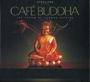 Café Buddha: The Cream of Lounge Cuisine