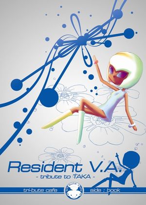 Resident V.A.～tribute to TAKA～