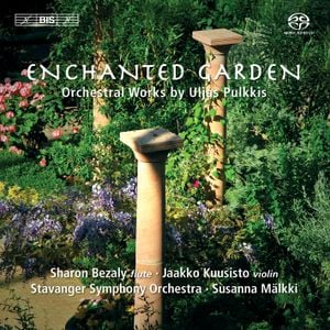 Enchanted Garden: Orchestral Works by Uljas Pulkkis