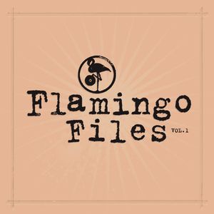 Flamingo Files, Vol. 1