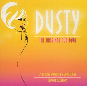 Dusty: The Original Pop Diva