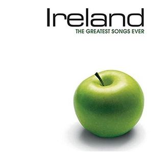 Ireland: The Greatest Songs Ever