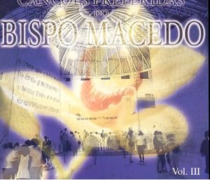 As Cancoes Preferidas do Bispo Edir Macedo Volume 3