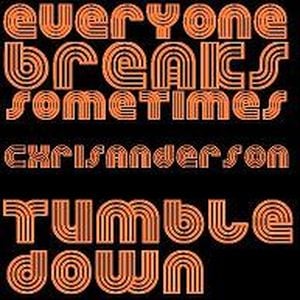 Everyone Breaks Sometimes / Tumble Down (EP)