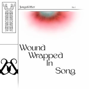 Wound Wrapped in Song (Single)