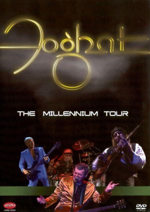 Foghat - The Millennium Tour (Live)