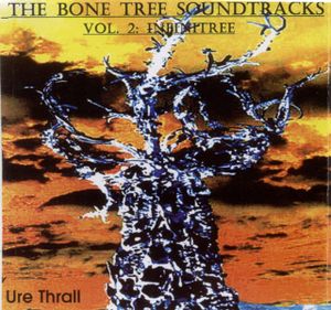 The Bone Tree Soundtracks, Volume 2: Infinitree