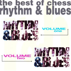 The Best of Chess Rhythm & Blues, Volume 1 & 2