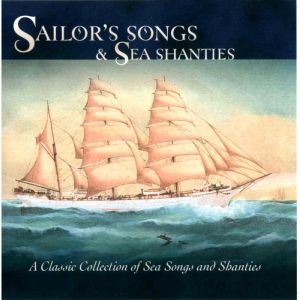 Sailors’ Songs & Sea Shanties