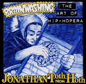 Brainwashing: The Art of Hip-Hopera