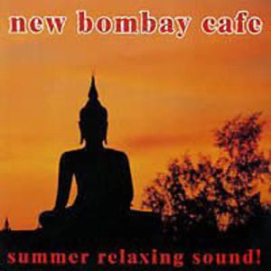 New Bombay Cafe: Summer Relaxing Sound!