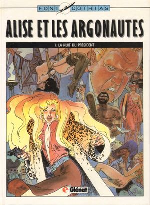 La Nuit du président - Alise et les Argonautes, tome 1