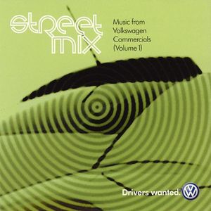 Street Mix: Music From Volkswagen Commercials, Volume 1