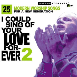 I Could Sing of Your Love Forever 2 (Studio disc)