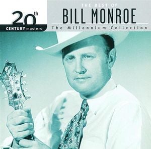 20th Century Masters: The Millennium Collection: The Best of Bill Monroe