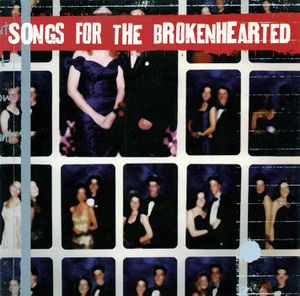 Songs for the Brokenhearted