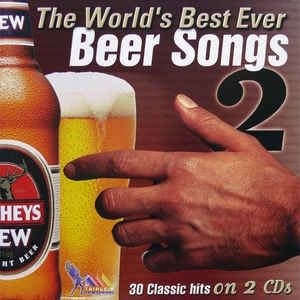 The World’s Best Ever Beer Songs, Volume 2