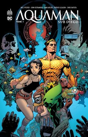 Aquaman : Sub Diego, tome 1