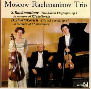 Moscow Rachmaninov trio Rachmaninov Shostakovitch