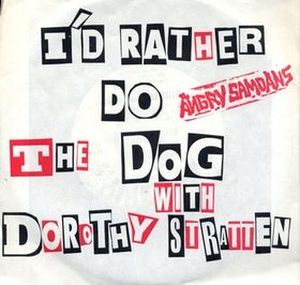 I'd Rather Do the Dog With Dorothy Stratten (Single)