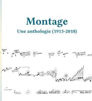 Montage – Une anthologie (1913-2018)