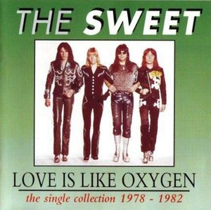 Love Is Like Oxygen: The Single Collection 1978-1982