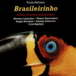 Brasileirinho – Choros, Chorinhos, Bossas & Bach