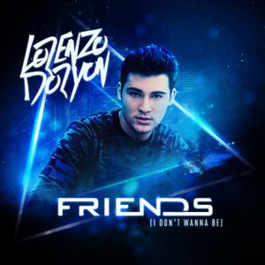 Friends (I Don't Wanna Be) (Single)