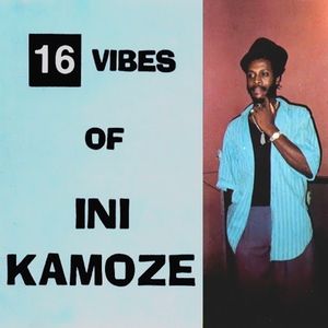 16 Vibes of Ini Kamoze