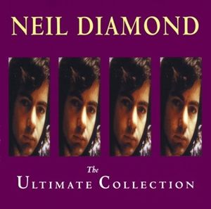 Neil Diamond: The Ultimate Collection