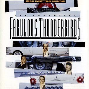 The Essential Fabulous Thunderbirds Collection