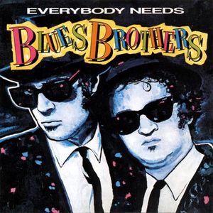 Everybody Needs Blues Brothers
