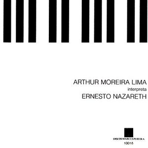 Arthur Moreira Lima interpreta Ernesto Nazareth Volume 2