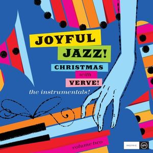 Joyful Jazz! Christmas With Verve, Vol. 2 the Instrumentals