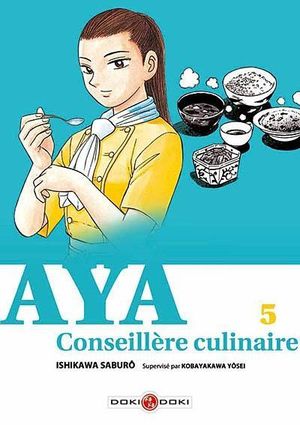 Aya, conseillère culinaire, tome 5