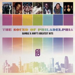 The Sound of Philadelphia: Gamble & Huff's Greatest Hits